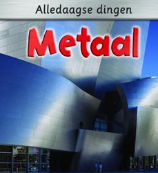 Alledaagse dingen: Metaal. 6+