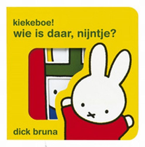 kiekeboe! wie is daar, nijntje?