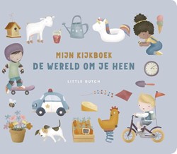 Mercis Little Dutch: Mijn kijkboek. De wereld om je heen. kartonboekje. 1+
